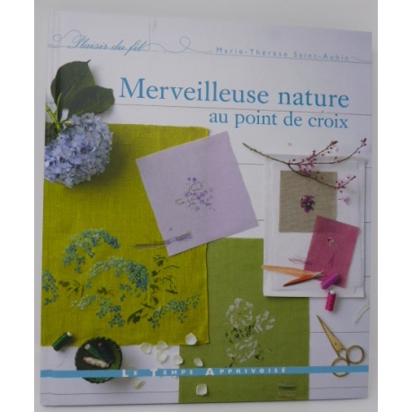 Merveilleuse Nature - M.T. Saint-Aubin Merveilleuse Nature - M.T. Saint-Aubin