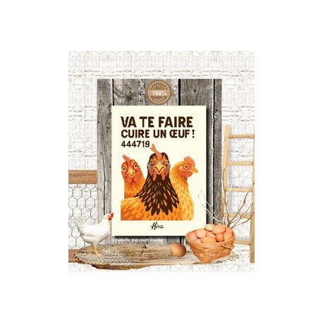 Va te Faire Cuire un Oeuf !